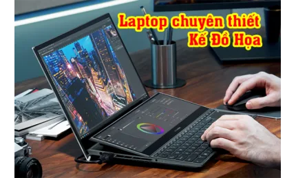 Laptop Nào Phù Hợp Cho Thiết Kế Đồ Họa, Dựng Phim Năm 2025?
